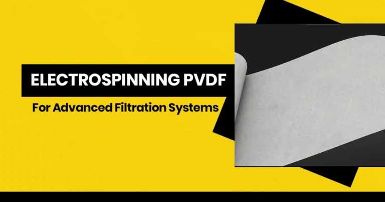 Electrospinning PVDF for Advanced Filtration Systems