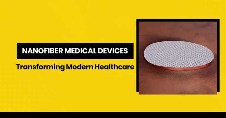 Nanofiber Medical Devices Transforming Modern Healthcare