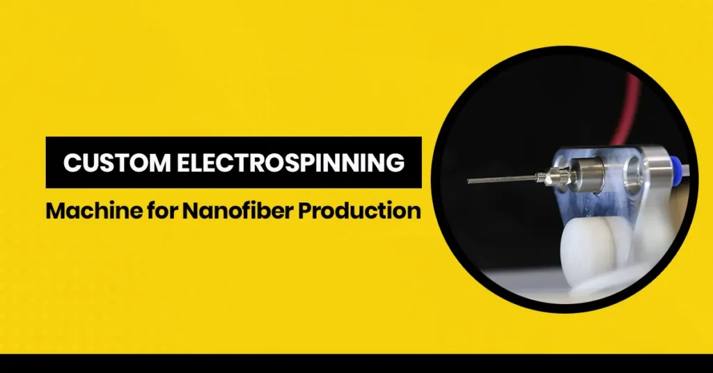 Custom Electrospinning Machine for Nanofiber Production